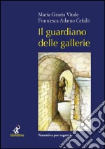 Il guardiano delle gallerie libro