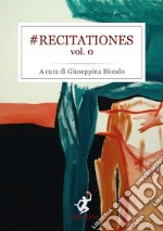 Recitationes. Vol. 0 libro