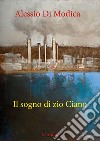 Il sogno di zio Ciano libro