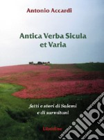 Antica verba sicula et varia. Fatti e stori di Salemi e di sarmitani libro