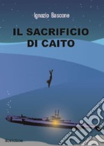 Il sacrificio di Caito libro