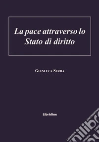La pace attraverso lo stato di diritto