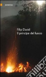 Il Principe del fuoco libro