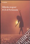 Al dì di Pentecoste libro