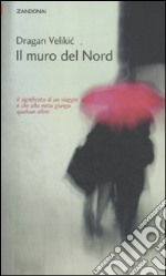 Il muro del Nord libro