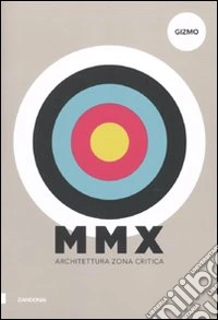 MMX. Architetttura zona critica libro