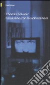 L'assassino con la videocamera libro