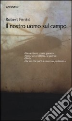 Il nostro uomo sul campo libro