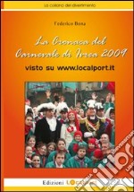 La cronaca del carnevale di Ivrea 2009 visto su www.localsport.it libro