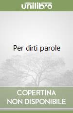 Per dirti parole libro