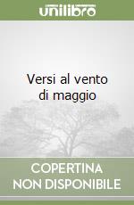 Versi al vento di maggio libro