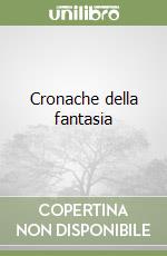 Cronache della fantasia libro