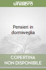 Pensieri in dormiveglia libro