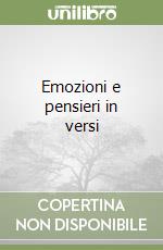 Emozioni e pensieri in versi