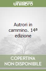 Autrori in cammino. 14ª edizione libro