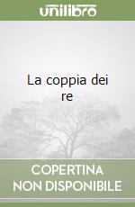 La coppia dei re libro