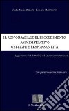 Il responsabile del procedimento amministrativo. Obblighi e responsabilità libro