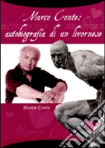 Marco Conte: autobiografia di un livornese