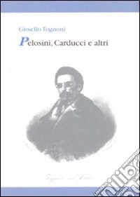 Pelosini, Carducci e altri