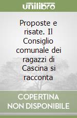 Proposte e risate. Il Consiglio comunale dei ragazzi di Cascina si racconta libro