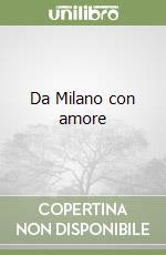Da Milano con amore