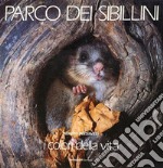 Parco dei Sibillini. I colori della vita. Ediz. multilingue libro