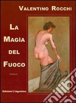 La magia del fuoco libro