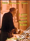 I detti delle nostre nonne. Modi di dire popolani in uso nel contado sestese fra Ottocento e prima metà del Novecento libro di Cerreti Sergio Gianclaudio