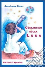 Costantino sulla luna libro