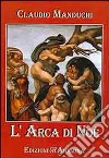 L'arca di Noè libro di Manduchi Claudio