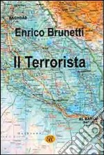 Il terrorista. E colpa di Berlusconi se è arrivato il terrorismo in Italia?