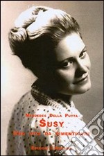 Susy. Una vita da dimenticare libro