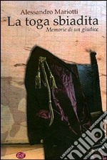 La toga sbiadita. Memorie di un giudice libro