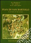 Pian di San Bartolo. Cent'anni di vita vissuta libro