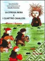 La strega nera e i quattro cavalieri libro