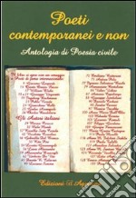 Poeti contemporanei e non. Antologia di poesia civile