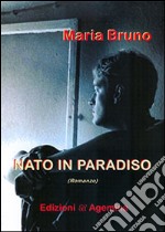 Nato in paradiso libro