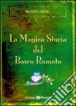 La magica storia del bosco ramato libro