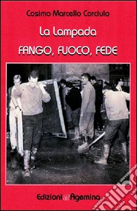La lampada. Fango, fuoco, fede