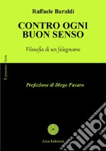 Contro ogni buon senso. Diario di un falegname libro