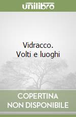 Vidracco. Volti e luoghi