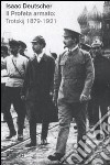 Il Profeta armato: Trotskij 1879-1921 libro di Deutscher Isaac