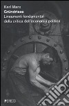 Gründrisse. Lineamenti fondamentali della critica dell'economia politica libro di Marx Karl Backhaus G. (cur.)