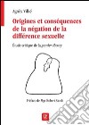 Origines et conséquences de la négation de la différence sexuelle. Etude critique de la «gender theory» libro