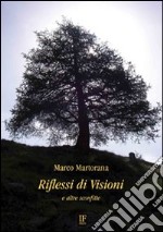 Riflessi di visioni e altre sconfitte