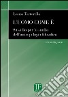 L'uomo come è. Sussidio per lo studio dell'antropologia filosofica libro