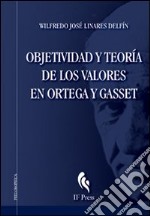 Objetividad y teoría de los valores en Ortega y Gasset libro