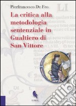 La critica alla metodologia sentenziale in Gualtiero di San Vittore