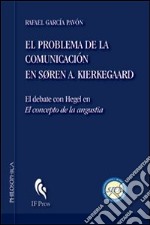 El problema de la comunicación en Soren A. Kirkegaard libro