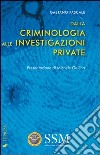 Dalla criminologia alle investigazioni private libro